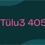 نموذج الذكاء الاصطناعي Tulu3-405B من Ai2